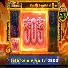 telefone vivo tv 0800